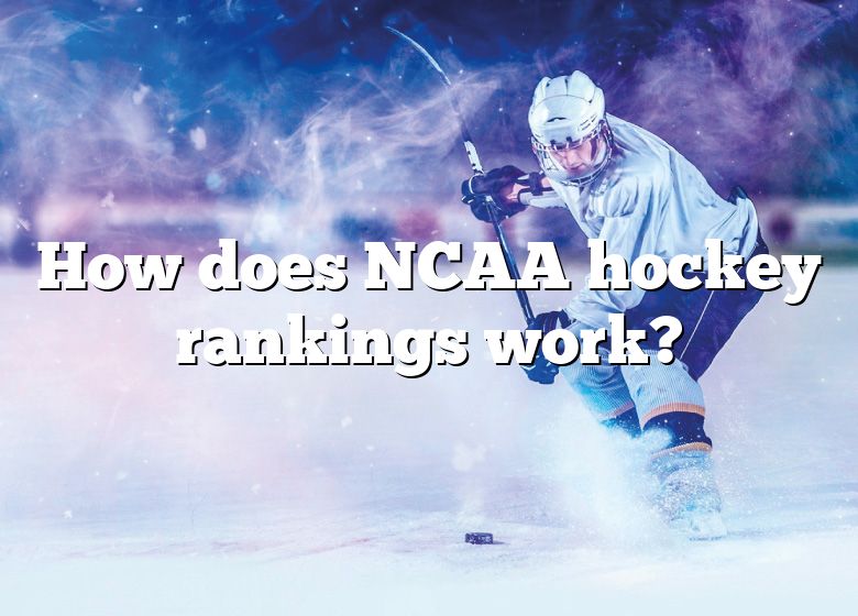 How Does NCAA Hockey Rankings Work? DNA Of SPORTS