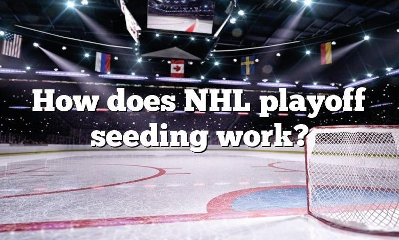 How does NHL playoff seeding work?