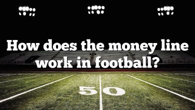 How does the money line work in football?