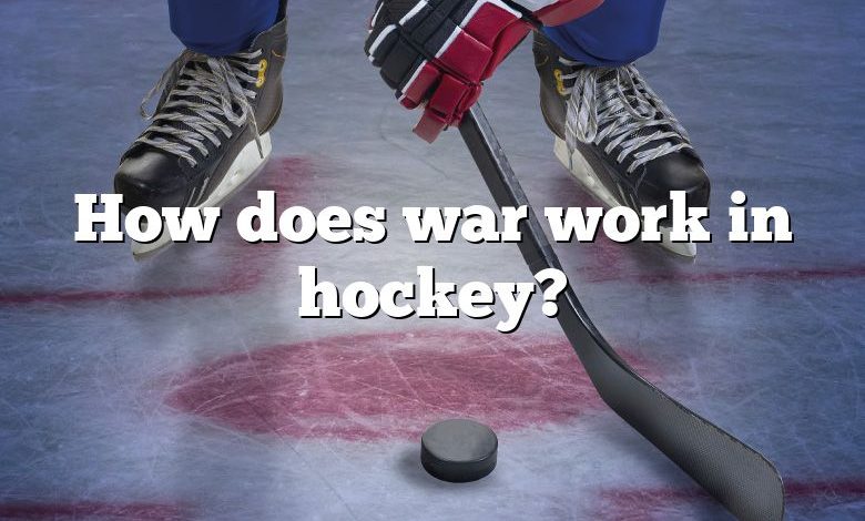 How does war work in hockey?