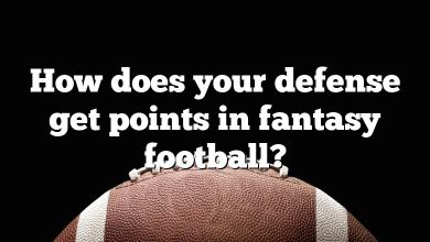 How does your defense get points in fantasy football?