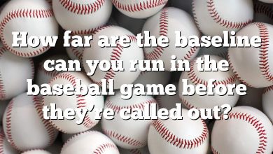 How far are the baseline can you run in the baseball game before they’re called out?