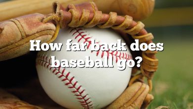 How far back does baseball go?