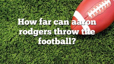 How far can aaron rodgers throw the football?