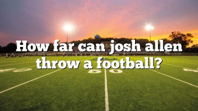 How far can josh allen throw a football?