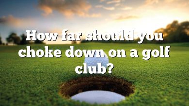 How far should you choke down on a golf club?