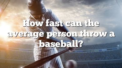 How fast can the average person throw a baseball?