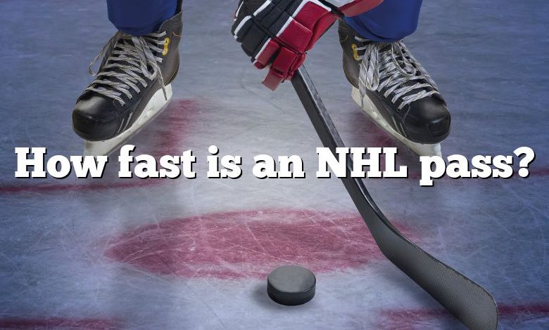 How fast is an NHL pass?