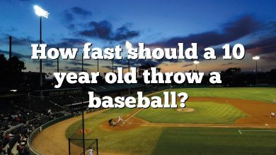 How fast should a 10 year old throw a baseball?