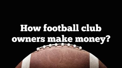 How football club owners make money?