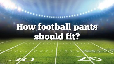 How football pants should fit?