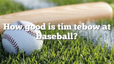How good is tim tebow at baseball?