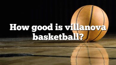 How good is villanova basketball?