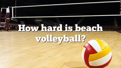 How hard is beach volleyball?