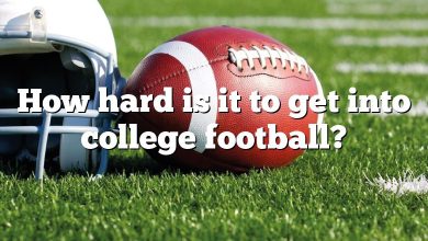 How hard is it to get into college football?
