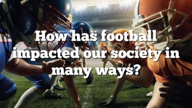 How has football impacted our society in many ways?