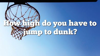 How high do you have to jump to dunk?