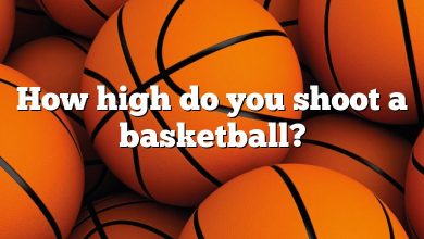 How high do you shoot a basketball?