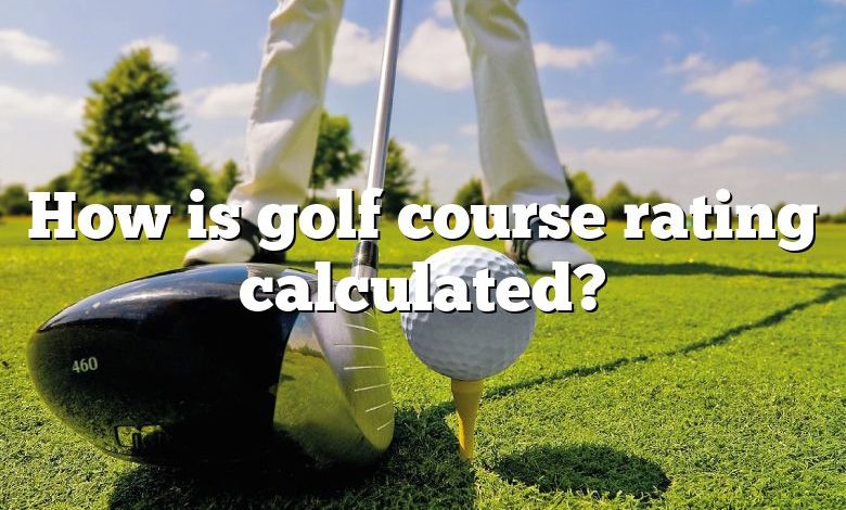 How is golf course rating calculated?