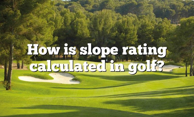 How is slope rating calculated in golf?