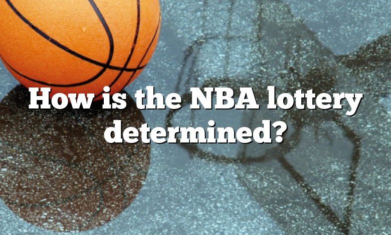 How is the NBA lottery determined?