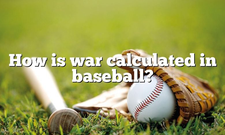 How is war calculated in baseball?