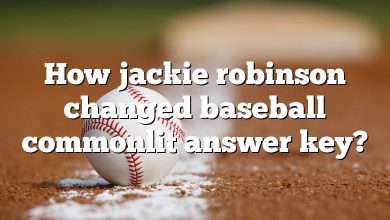 How jackie robinson changed baseball commonlit answer key?