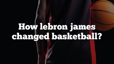 How lebron james changed basketball?