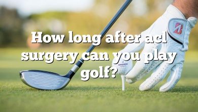 How long after acl surgery can you play golf?