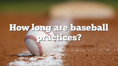 How long are baseball practices?
