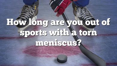 How long are you out of sports with a torn meniscus?