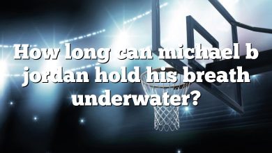 How long can michael b jordan hold his breath underwater?