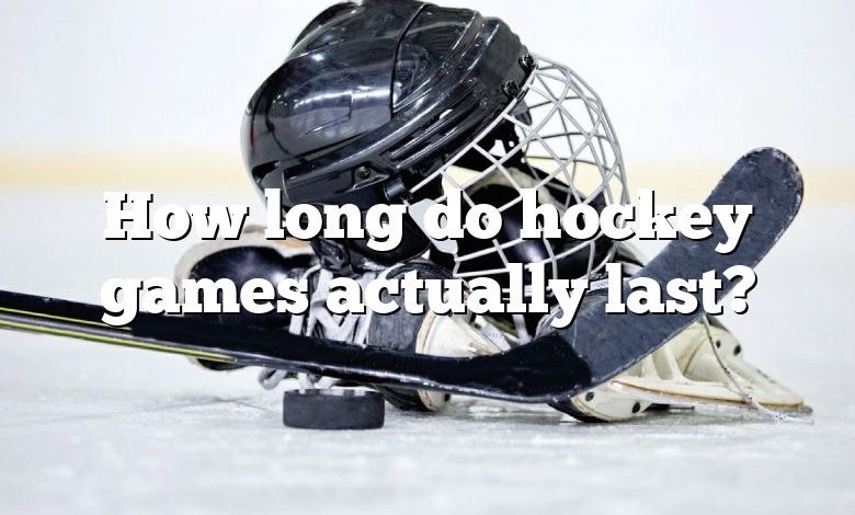 How long do hockey games actually last?