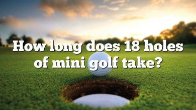 How long does 18 holes of mini golf take?