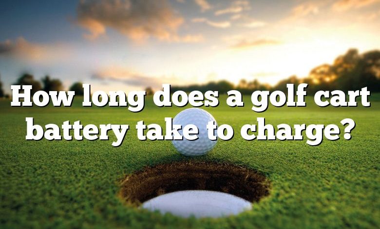 How long does a golf cart battery take to charge?