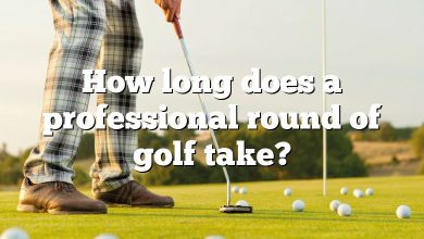 How long does a professional round of golf take?