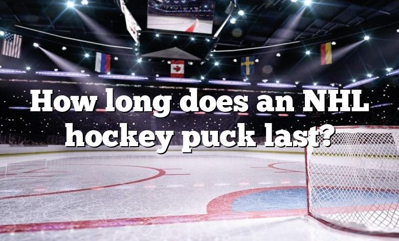 How long does an NHL hockey puck last?