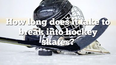 How long does it take to break into hockey skates?