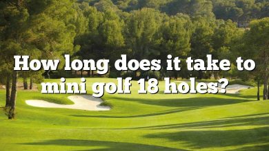 How long does it take to mini golf 18 holes?