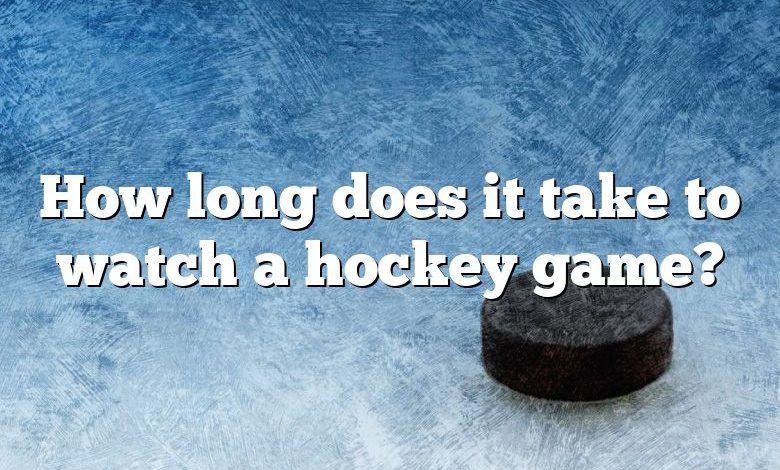 How long does it take to watch a hockey game?
