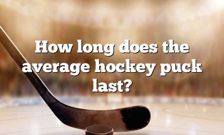 How long does the average hockey puck last?