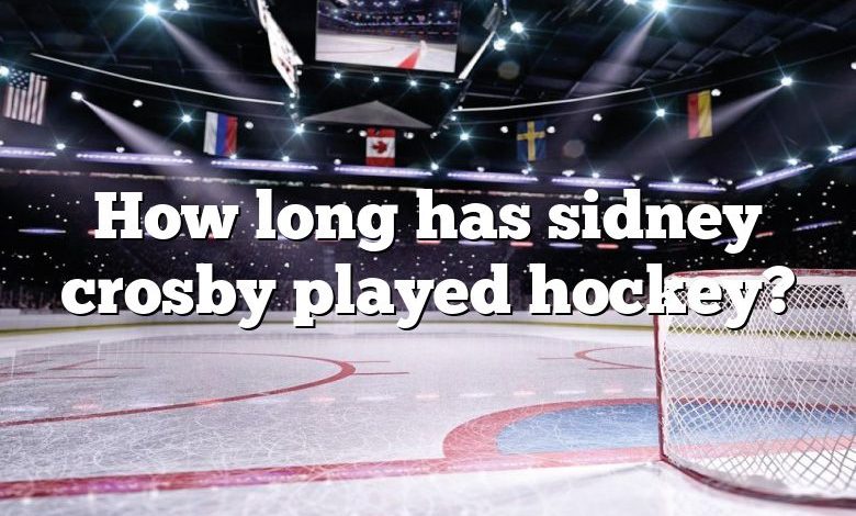 How long has sidney crosby played hockey?