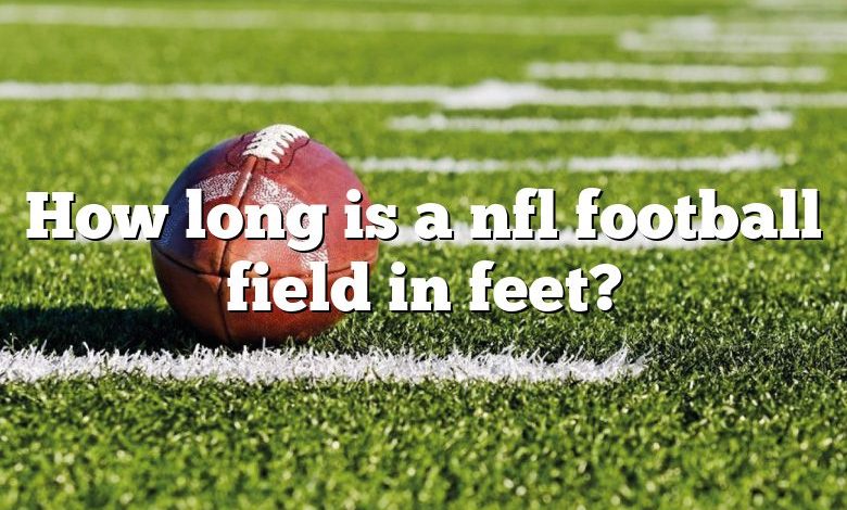 How long is a nfl football field in feet?