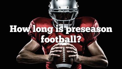 How long is preseason football?