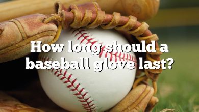 How long should a baseball glove last?