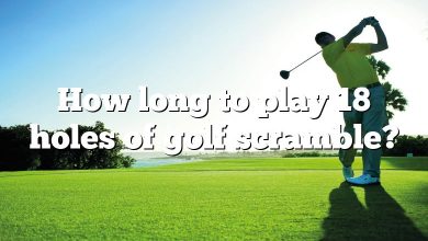 How long to play 18 holes of golf scramble?