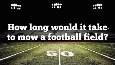 How long would it take to mow a football field?