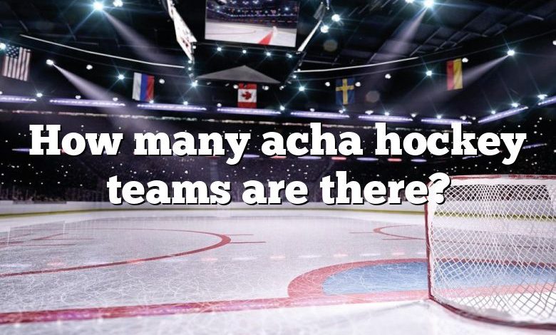 How many acha hockey teams are there?