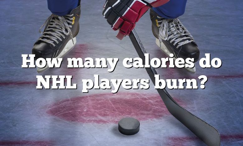 How many calories do NHL players burn?