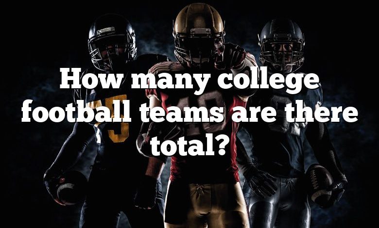 How many college football teams are there total?